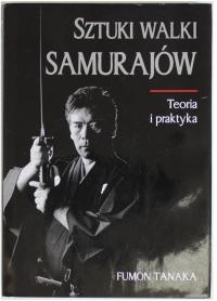 Sztuki walki samurajów, Teoria i Praktyka