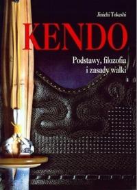 Kendo Podstawy, filozofia i zasady wallki, Jinichi Tokeshi, NOWA